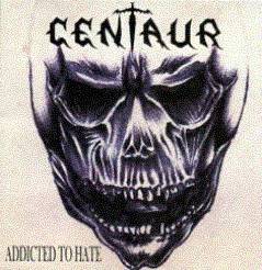 Centaur (AUS) : Addicted to Hate